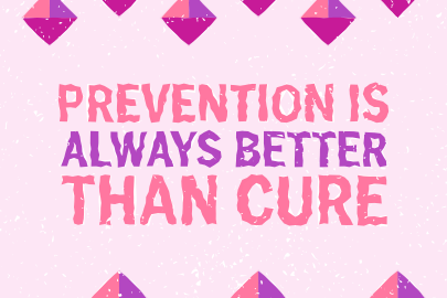 Text : Prevention is better than cure